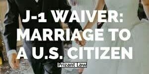 Immigration Lawyer in Queens J-1 Waiver marriage to a US Citizen