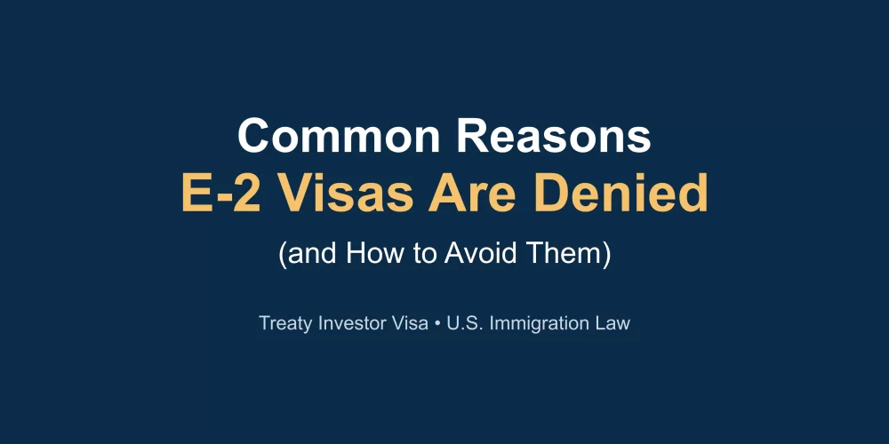 E-2 visa denial reasons